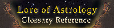 Earthlore Explorations - Lore of Astrology Glossary Study Reference