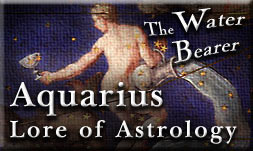 Earthlore Explorations - Lore of Astrology - Aquarius Title