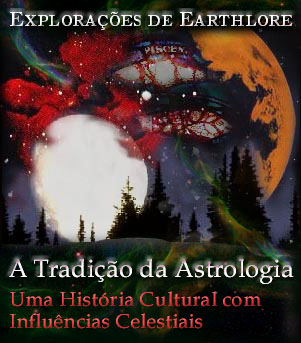 A Tradição da Astrologia - Explorações de Earthlore Uma História Cultural com Influências Celestiais